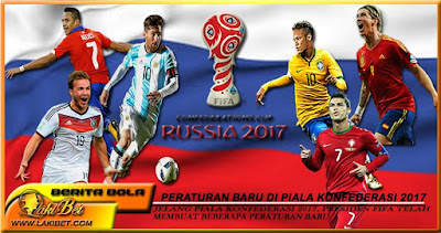 Peraturan Baru Di Piala Konfederasi 2017