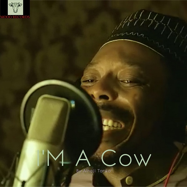 [Music] Alhaji Tanko – I’m A Cow.mp3