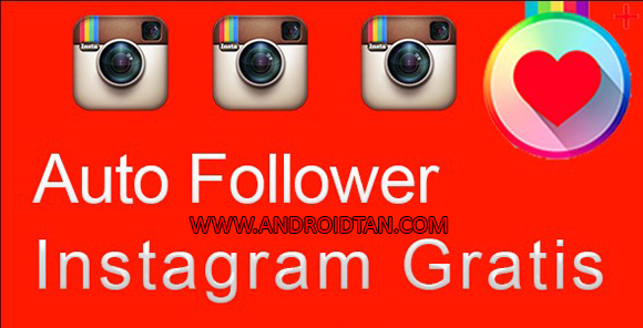 Free Download Auto Followers Instagram Apk Android Terbaru 2017 Gratis