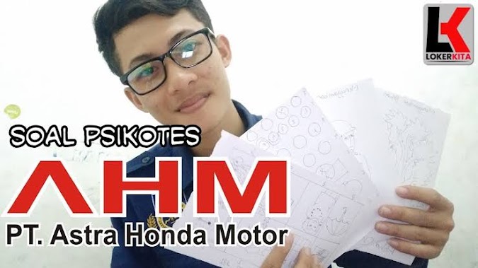 Bocoran Kisi Kisi Tes Psikotes PT Astra Honda Motor Di Jamin Lolos
