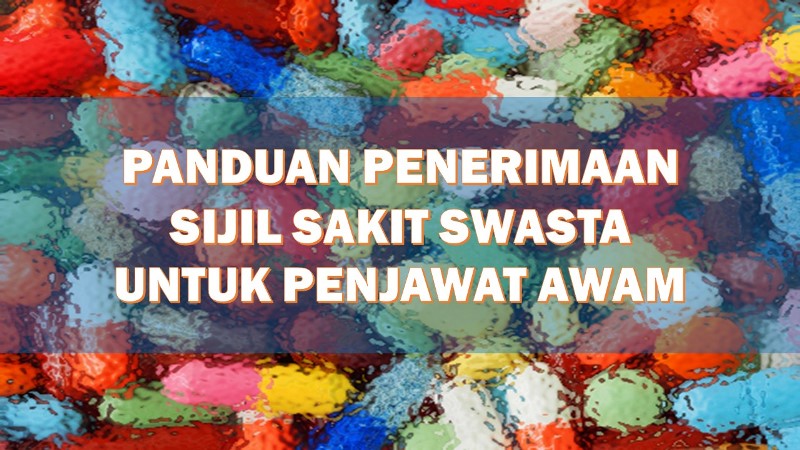 Panduan Penerimaan Sijil Sakit Swasta / MC Klinik Swasta 