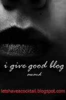 Good Blog award - received from Swirl Girl at http://swirlgirlspearls.blogspot.com/