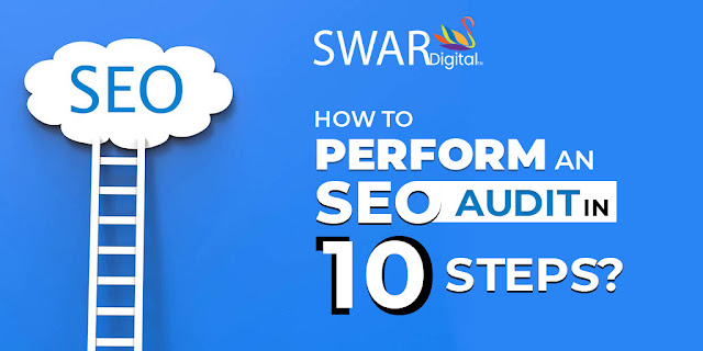 How To Perform An SEO Audit In 10 Steps