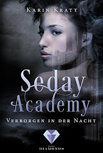Verborgen in der Nacht (Seday Academy 2): Knisternder Fantasy-Liebesroman mit einer unwiderstehlich starken Dämonenwächterin