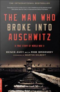 Book cover The Man Who Broke Into Auschwitz by Denis Avey