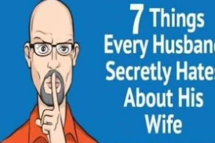 What Every Husband Secretly Hates About His Wife?