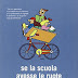 Scarica Se la scuola avesse le ruote. Avventure di ragazzi on the road e manuale di pedalogia PDF