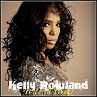 Kelly Rowland – It’s All Leak! (2011)