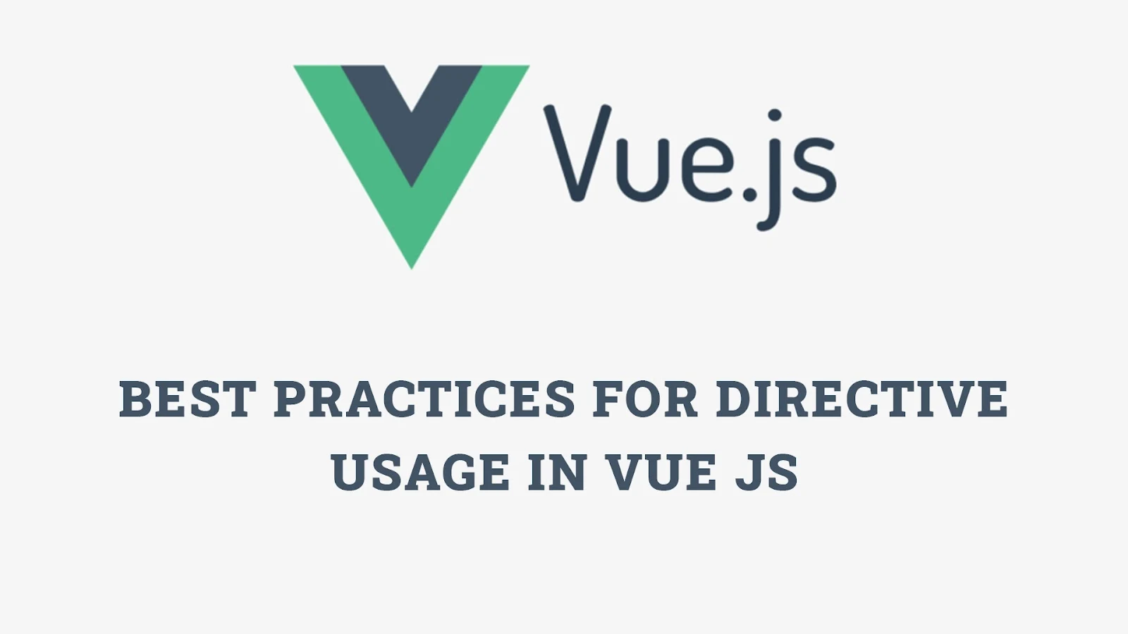 Best Practices for Directive Usage in Vue.js