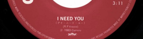 Japanese 7 Inch Vinyl Single Record (Label): I Need You 「アイ・ニード・ユー」 / F. R. David