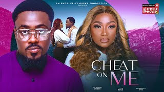 MOVIE: CHEAT ON ME  - ( 2023 EXCLUSIVE NOLLYWOOD MOVIE )