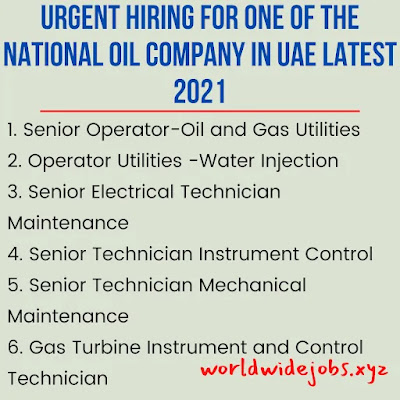 Urgent Hiring For One of The National Oil Company in UAE Latest 2021