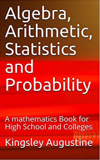 Algebra Statistics and Probability a Mathematics Book for High Schools and Colleges