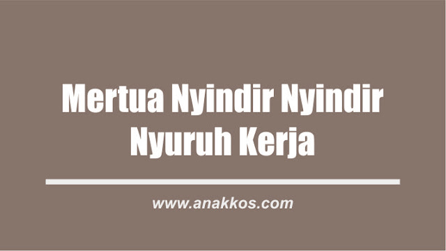 Mertua Nyindir Nyindir Nyuruh Kerja