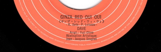 7 Inch Vinyl Single (Label): Ginza Red Oui Oui 「ギンザ・レッド・ウィ・ウィ」 / Dave