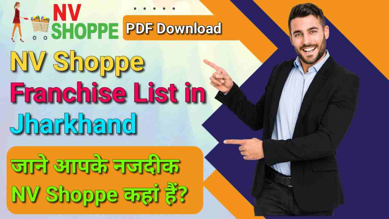 NV Shoppe Franchise List in Jharkhand, pdf download, franchise