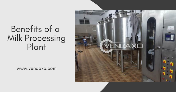 Benefits of a Milk Processing Plant