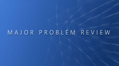 Major Problem Review