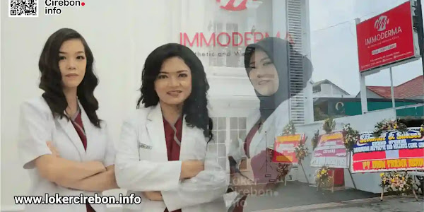 Lowongan Kerja Immoderma Aesthetic & Wellness Clinic Cirebon