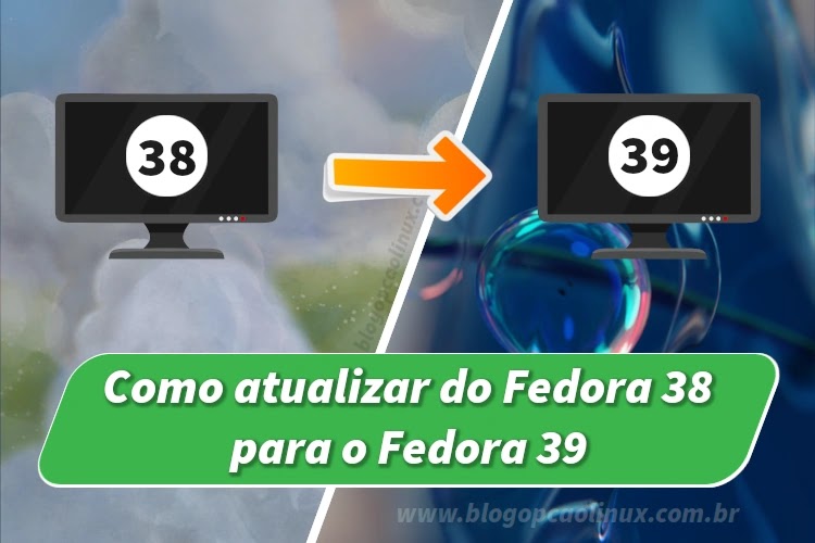 Como atualizar do Fedora 38 para o Fedora 39