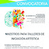 Convocamos a maestros para ofrecer talleres de Iniciación Artística.