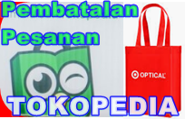 Cara Pembatalan Pesanan di Tokopedia