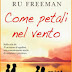 Anteprima 21 gennaio: "Come petali nel vento" di Ru Freeman