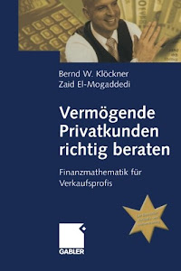Vermögende Privatkunden richtig beraten: Finanzmathematik für Verkaufsprofis (German Edition)