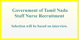 Staff Nurse Recruitment - Government of Tamil Nadu