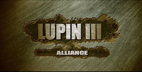 Lupin the third: Alliance - Short Film