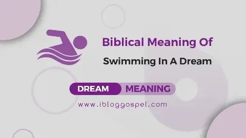 Biblical Meaning Of Swimming In A Dream