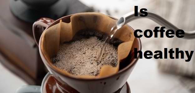 Is coffee healthy