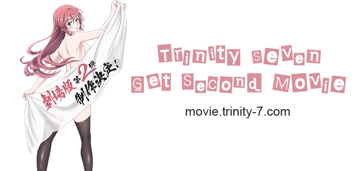 Trinity Seven Mendapatkan Project Movie Kedua