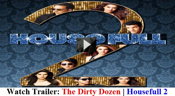 Watch Teaser: Housefull 2 | Starring Akshay Kumar | John Abraham | Riteish Deshmukh | Shreyas Talpade | Asin | Jacqueline Fernandez | Zarine Khan | Shahzan Padamsee