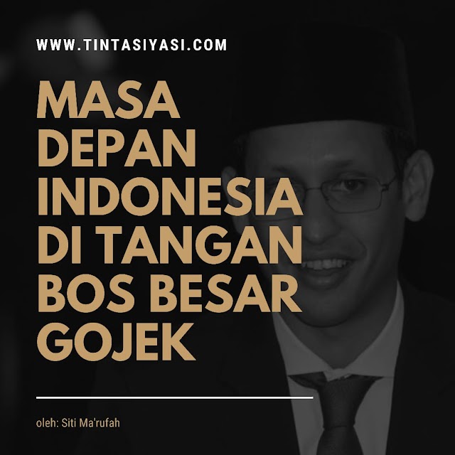 Masa Depan Indonesia di Tangan Bos Besar GOJEK