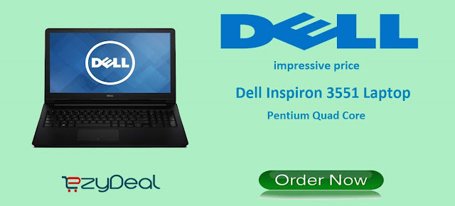 http://www.ezydeal.net/product/Dell-Inspiron-3551-Pentium-Quad-Core-Laptop-4Gb-Ram-500Gb-Hardisk-15-6Inch-Dos-Black-Notebook-laptop-product-16986.html