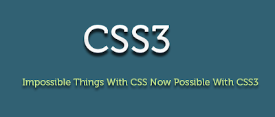 Impossible Things With CSS Now Possible With CSS3