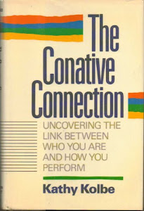 The Conative Connection: Uncovering the Link Between Who You Are and How You Perform