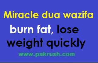 dua wazifa to lose fat and weight quick