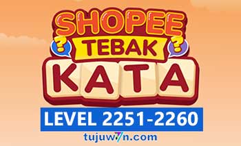 Tebak Kata Shopee Level 2253 2254 2255 2256 2257 2258 2259 2260 2251 2252