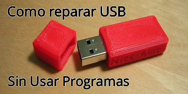 tutorial para dar solucion a memorias usb dañadas