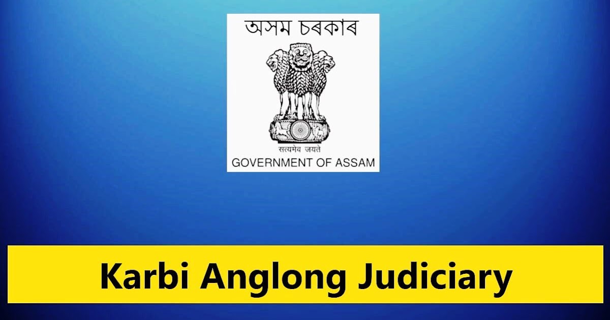 Karbi Anglong Judiciary Recruitment 2023 – 4 Peon & Chowkidar Posts
