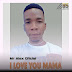 Mr. Alex – I Love You Mamã [2o2o] [DOWNLOAD MP3]