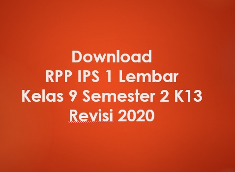 Download RPP IPS 1 Lembar Kelas 9 Semester 2 K13 Revisi 2020