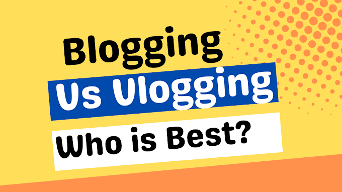 Blogging vs Vlogging: Which is Best?