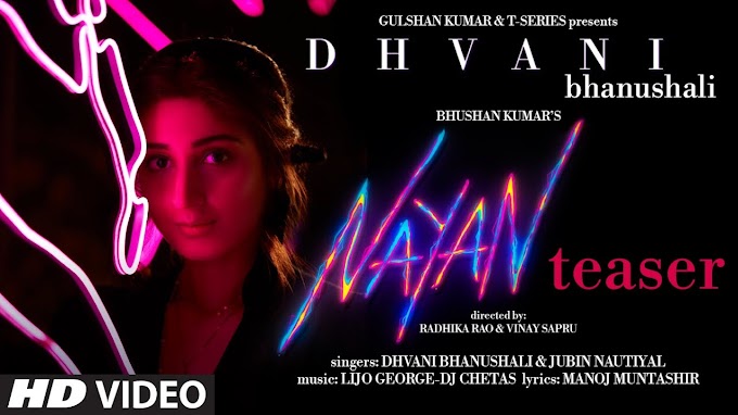 Nayan Song lyric Dhvani Bhanushali, Jubin Nautiyal | Bhushan Kumar | Radhika,Vinay  New bollywood Song 2020