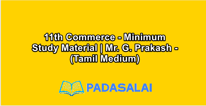 11th Commerce - Minimum Study Material | Mr. G. Prakash - (Tamil Medium)
