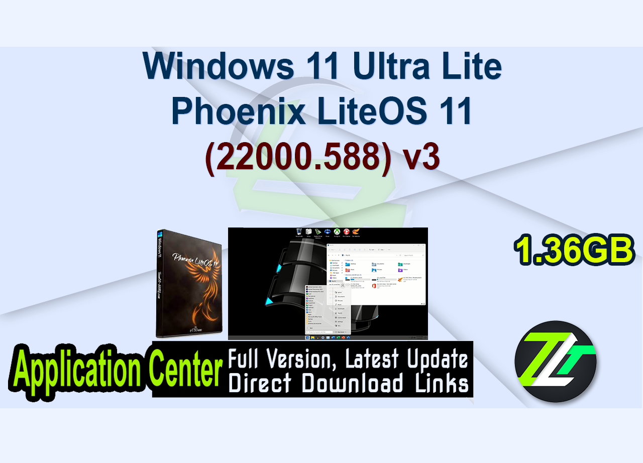 Windows 11 Ultra Lite Phoenix LiteOS 11 (22000.588) v3