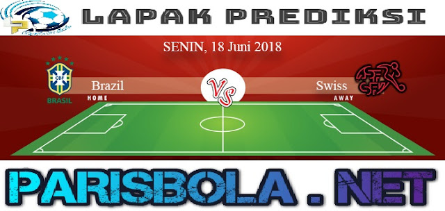 Prediksi Sepakbola Brazil Vs Swiss 18 Juni 2018