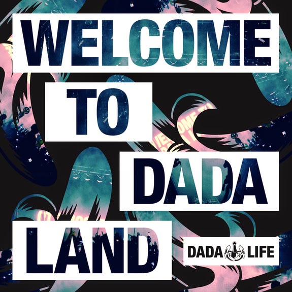 DADA LIFE WELCOME TO DADA LAND